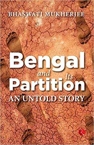 Bengal And Its Partition An Untold Story (Hb)