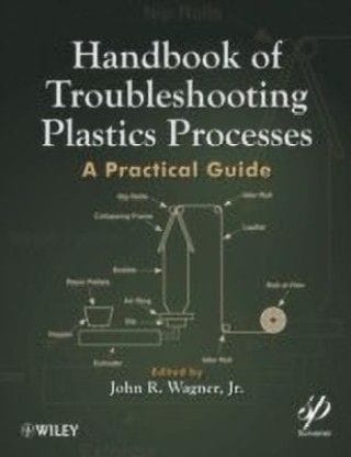 Handbook Of Troubleshooting Plastics Processes??