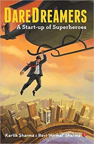 Dare Dreamers A Startup Of Superheroes