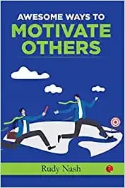 Awesome Ways To Motivate Others