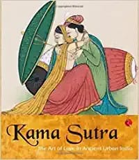 Kamasutra : The Art Of Love In  Ancient Urban India