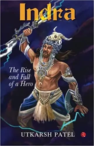 Indra The Rise And Fall Of A Hero (Pb)