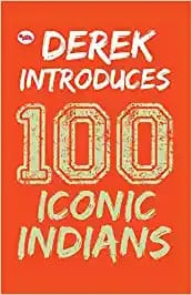 Derek Introduces 100 Iconic Indians