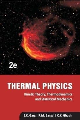 Thermal Physics: With Kinetic Theory, Thermodynamics And Statistical Mechanics