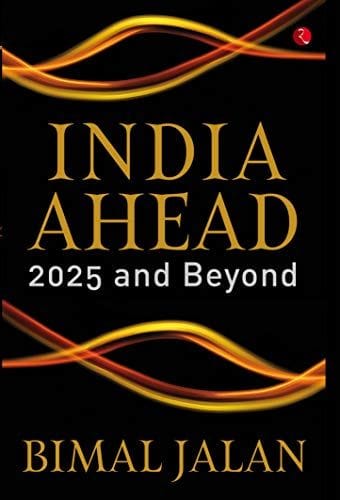 India Ahead 2025 And Beyond