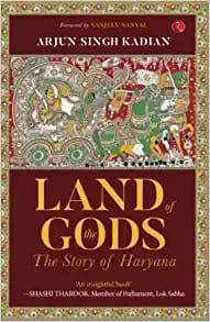 Land Of Gods The Story Of Haryana (Pb)