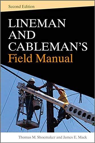 Lineman And Cablemans Field Manual, Second Edition