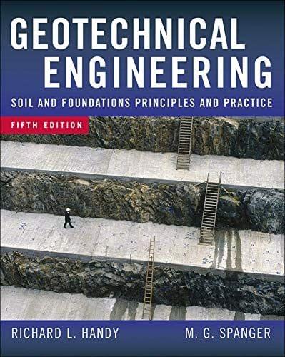 Geotechnical Engineering: Soil And Foundation Principles And Practice