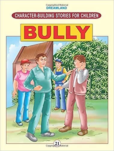 Character Building - Bully : Story books Children Book