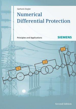 Numerical Differential Protection: Principles And Applications, 2Nd Edition