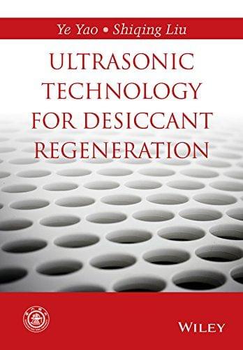 Ultrasonic Technology For Desiccant Regeneration