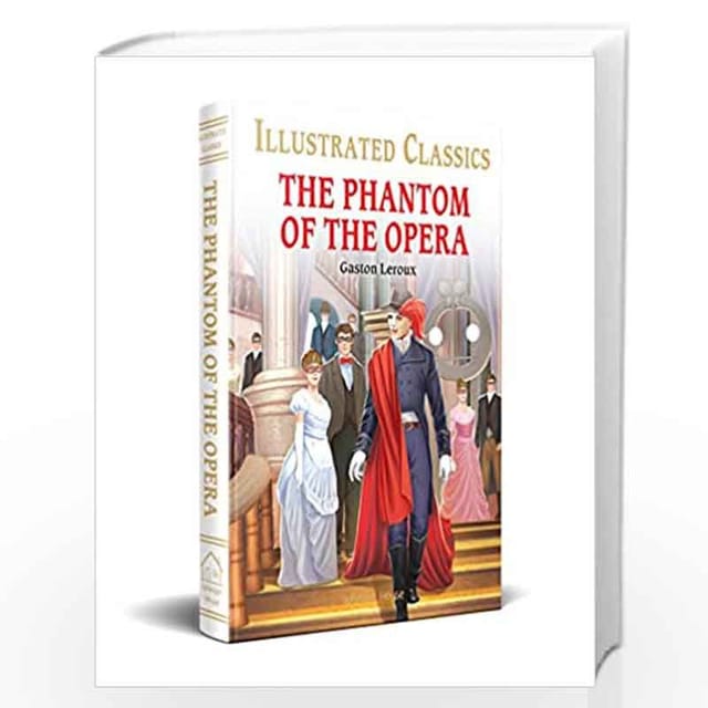 THE PHANTOM OF THE OPERA FOR KIDS : ILLUSTRATED ABRIDGED CHILDREN CLASSIC ENGLISH NOVEL WITH REVIEW QUESTIONS