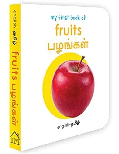 My First Book Of Fruits ? Pazhangal : My First English Tamil Board Book