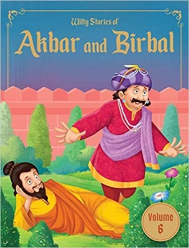 Witty Stories of Akbar and Birbal - Volume 6: Illustrated Humorous Stories For Kids