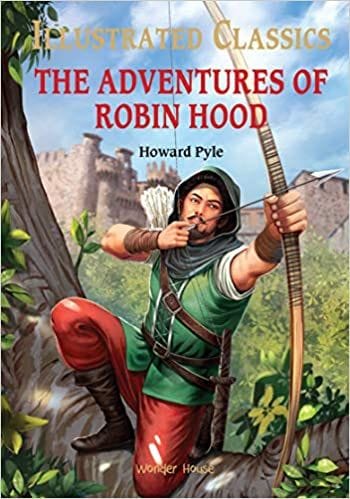 Illustrated Classics - The Adventures of Robin Hood: Abridged Novels With Review Questions