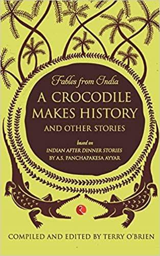 A Crocodile Makes History And Other Stories