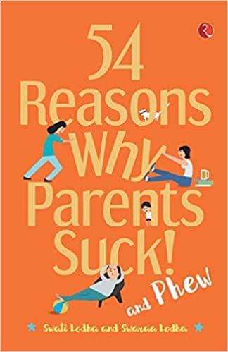 54 Reasons Why Parents Suck