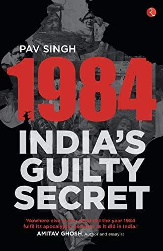 1984 - India'S Guilty Secret