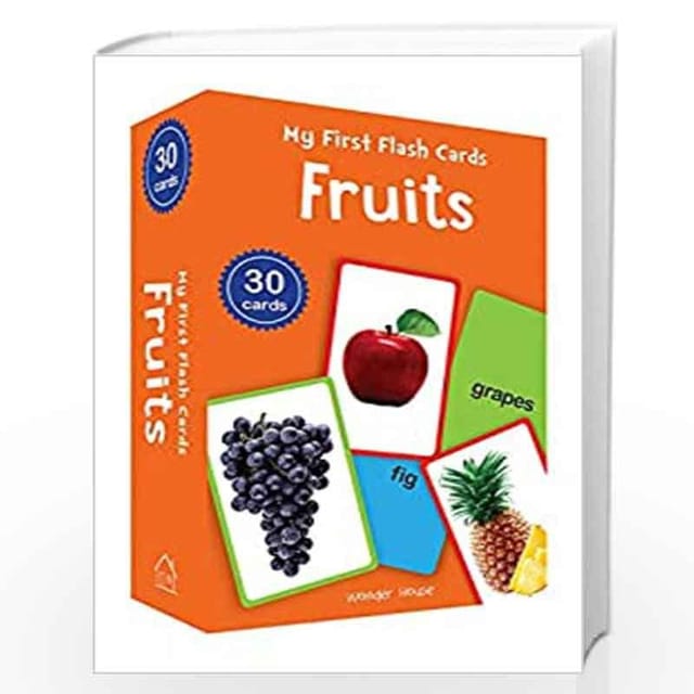 MY FIRST FLASH CARDS FRUITS : 30 EARLY LEARNING FLASH CARDS FOR KIDS