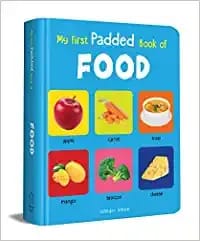 My First Padded Book of Food: Early Learning Padded Board Books for Children