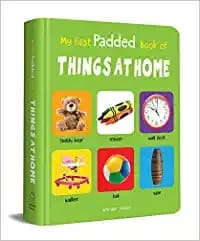 My First Padded Book of Things at Home: Early Learning Padded Board Books for Children