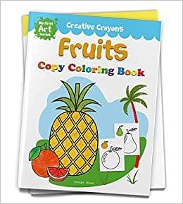 Colouring Book of Fruits: Creative Crayons Series - Crayon Copy Colour Books