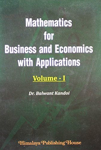 Mathematics for Business & Economic with Applications Vol. ? I