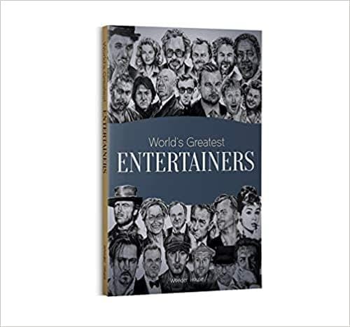 World's Greatest Entertainers : Biographies of Inspirational Personalities For Kids