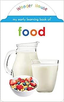 My early learning book of Food: Attractive Shape Board Books For Kids