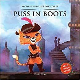 My First 5 Minutes Fairy Tales Puss in Boots: Traditional Fairy Tales For Children (Abridged and Retold)