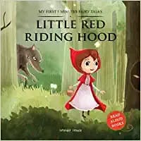 My First 5 Minutes Fairy Tales Little Red Riding Hood: Traditional Fairy Tales For Children (Abridged and Retold)