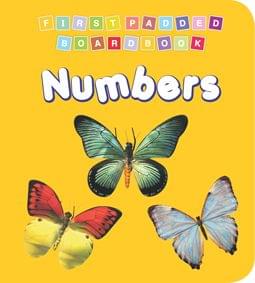 First Padded Board Book - Numbers : Early Learning Children Book