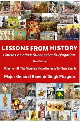 Lessons From History - Causes Of India'S Successive Subjugation. V-3