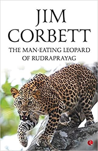 The Man Eating Leopard Of Rudraprayag