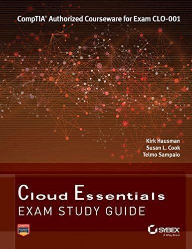 Cloud Essentials: Comptia Authorized Courseware for Exam CLO-001