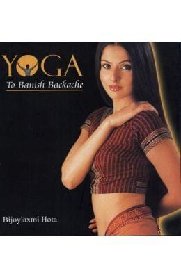 Yoga To Banish Backache