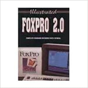 Illustrated Foxpro 2. 0