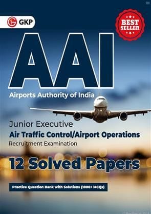 Aai (Airports Authority Of India) Junior Executive - 12 Solved Papers