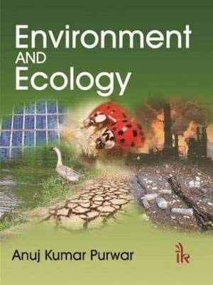 Environment And Ecology: A Scientific Approach