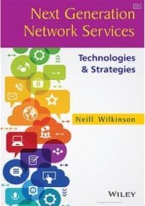 Next Generation Network Services: Technologies & Strategies