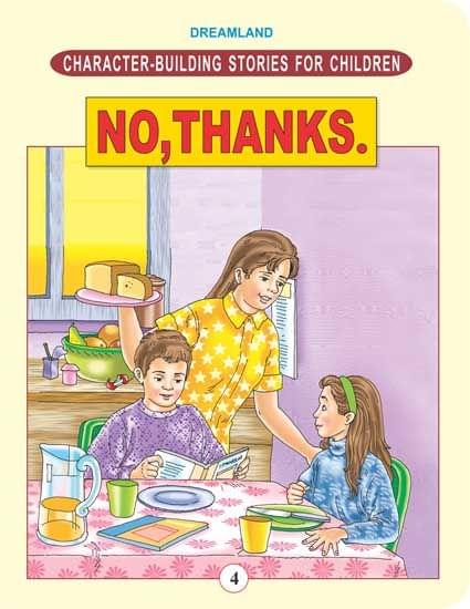 Character Building - No, Thanks. : Story books Children Book