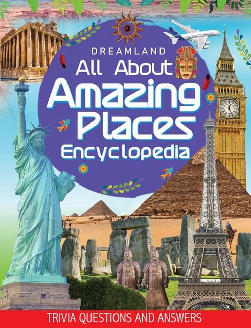 Amazing Places Encyclopedia for Children Age 5 - 15 Years- All About Trivia Questions and Answers : Reference Children Book