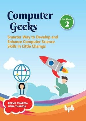 Computer Greeks: A Unique Step-By Step Visual Guide From Binary Code To Building Games (Class 6)