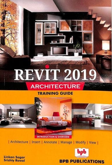 Revit 2019 Architecture Training Guide