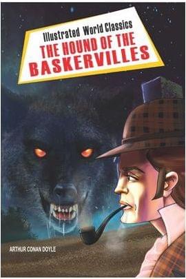 Illustrated World Classics : The Hound Of The Baskervilles