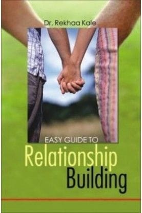 Easy Guide To Relationship Building