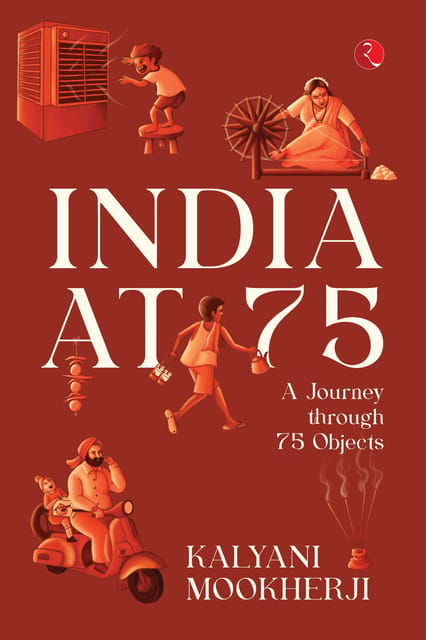 INDIA AT 75: A Journey through 75 Objects