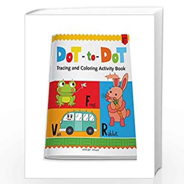 PRESCHOOL ACTIVITY BOOK: DOT-TO-DOT - TRACING AND COLORING ACTIVITY BOOK FOR KIDS