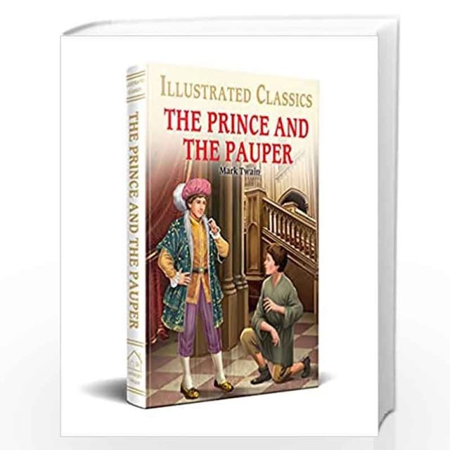 THE PRINCE AND THE PAUPER FOR KIDS : ILLUSTRATED ABRIDGED CHILDREN CLASSICS ENGLISH NOVEL WITH REVIEW QUESTIONS