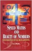 Speed Maths and Beauty of Numbers (With Problems on Mental Ability and Reasoning)A.S. Bhatia